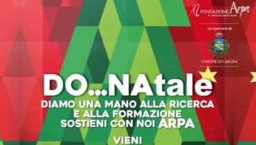 Il prossimo il 17 dicembre a Cascina l’iniziativa” DO…NAtale per la Fondazione Arpa”